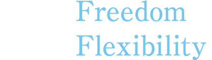 More Freedom! More Flexibility!