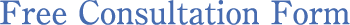 Free Consultation Form